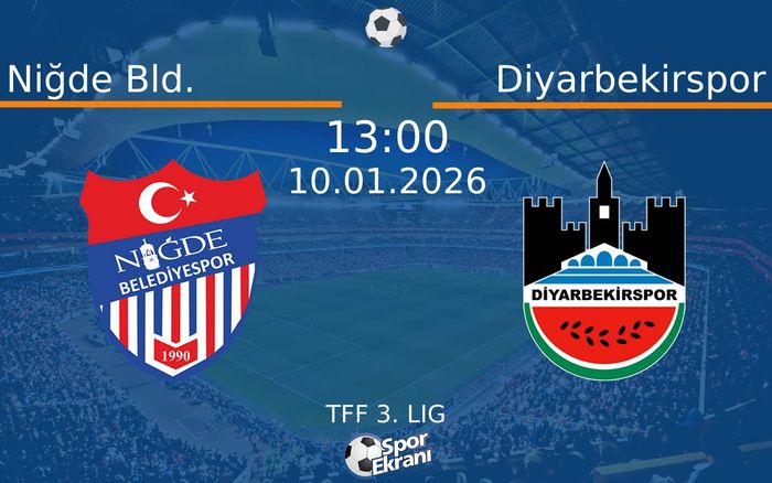 10 Ocak 2026 Niğde Bld. vs Diyarbekirspor maçı Hangi Kanalda Saat Kaçta Yayınlanacak?