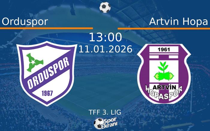 11 Ocak 2026 Orduspor vs Artvin Hopa maçı Hangi Kanalda Saat Kaçta Yayınlanacak?