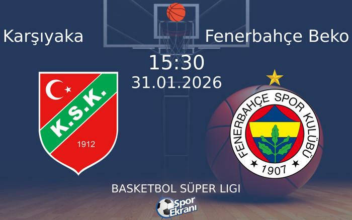 31 Ocak 2026 Karşıyaka vs Fenerbahçe Beko maçı Hangi Kanalda Saat Kaçta Yayınlanacak? 31 Ocak 2026 Karşıyaka vs Fenerbahçe Beko maçı Hangi Kanalda Saat Kaçta Yayınlanacak?