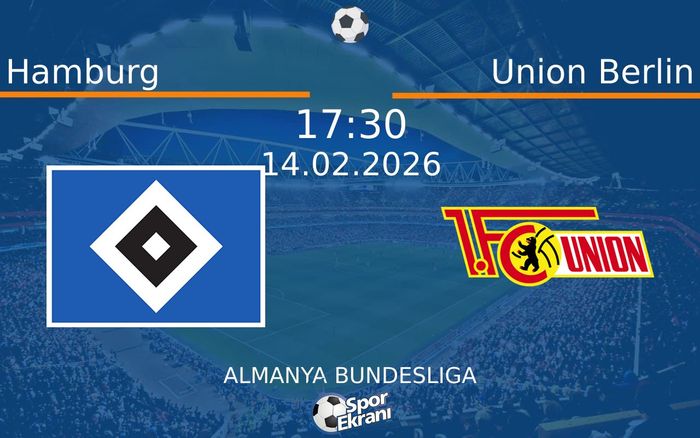 14 Şubat 2026 Hamburg vs Union Berlin maçı Hangi Kanalda Saat Kaçta Yayınlanacak?