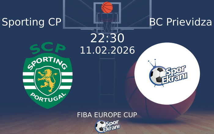 11 Şubat 2026 Sporting CP vs BC Prievidza maçı Hangi Kanalda Saat Kaçta Yayınlanacak?