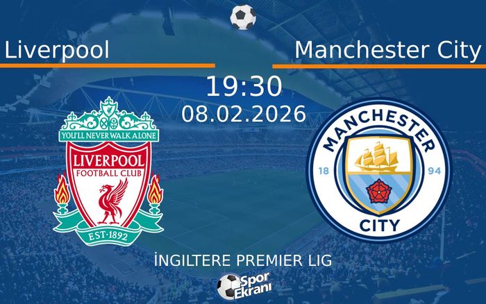 08 Şubat 2026 Liverpool vs Manchester City maçı Hangi Kanalda Saat Kaçta Yayınlanacak? 08 Şubat 2026 Liverpool vs Manchester City maçı Hangi Kanalda Saat Kaçta Yayınlanacak?