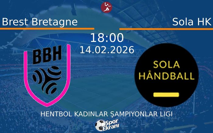 14 Şubat 2026 Brest Bretagne vs Sola HK maçı Hangi Kanalda Saat Kaçta Yayınlanacak?