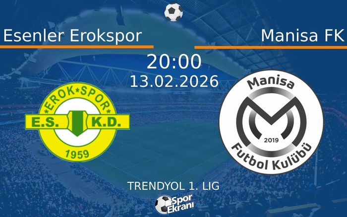 13 Şubat 2026 Esenler Erokspor vs Manisa FK maçı Hangi Kanalda Saat Kaçta Yayınlanacak? 13 Şubat 2026 Esenler Erokspor vs Manisa FK maçı Hangi Kanalda Saat Kaçta Yayınlanacak?
