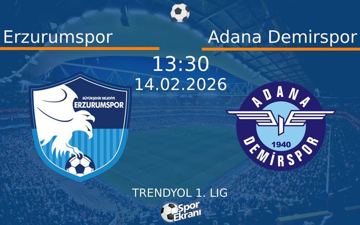 14 Şubat 2026 Erzurumspor vs Adana Demirspor maçı Hangi Kanalda Saat Kaçta Yayınlanacak?