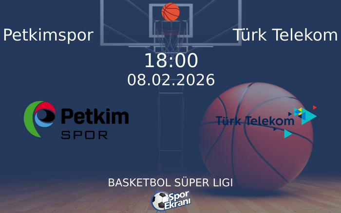 08 Şubat 2026 Petkimspor vs Türk Telekom maçı Hangi Kanalda Saat Kaçta Yayınlanacak? 08 Şubat 2026 Petkimspor vs Türk Telekom maçı Hangi Kanalda Saat Kaçta Yayınlanacak?