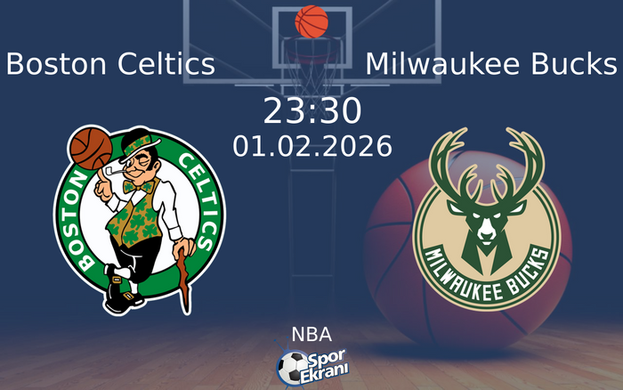 01 Şubat 2026 Boston Celtics vs Milwaukee Bucks maçı Hangi Kanalda Saat Kaçta Yayınlanacak?