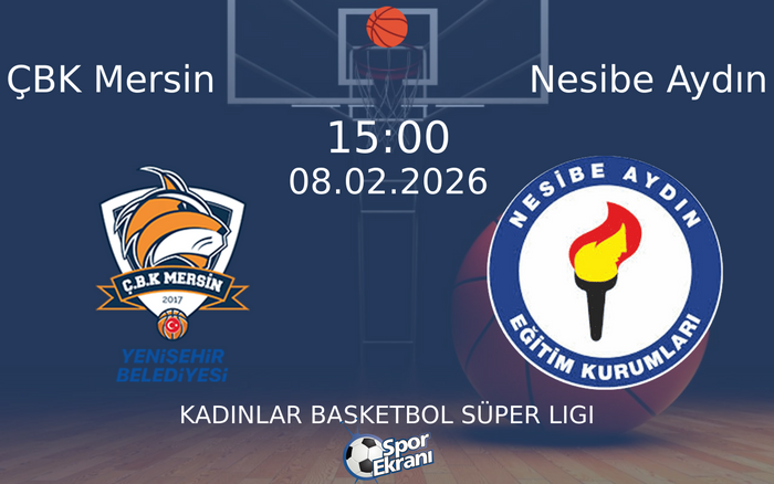 08 Şubat 2026 ÇBK Mersin vs Nesibe Aydın maçı Hangi Kanalda Saat Kaçta Yayınlanacak? 08 Şubat 2026 ÇBK Mersin vs Nesibe Aydın maçı Hangi Kanalda Saat Kaçta Yayınlanacak?