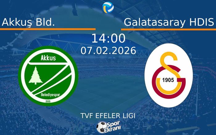 07 Şubat 2026 Akkuş Bld. vs Galatasaray HDIS maçı Hangi Kanalda Saat Kaçta Yayınlanacak? 07 Şubat 2026 Akkuş Bld. vs Galatasaray HDIS maçı Hangi Kanalda Saat Kaçta Yayınlanacak?
