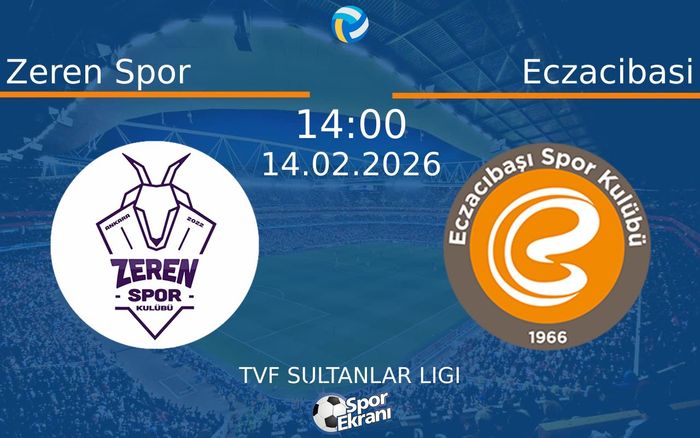 14 Şubat 2026 Zeren Spor vs Eczacibasi maçı Hangi Kanalda Saat Kaçta Yayınlanacak? 14 Şubat 2026 Zeren Spor vs Eczacibasi maçı Hangi Kanalda Saat Kaçta Yayınlanacak?