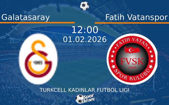 01 Şubat 2026 Galatasaray vs Fatih Vatanspor maçı Hangi Kanalda Saat Kaçta Yayınlanacak?