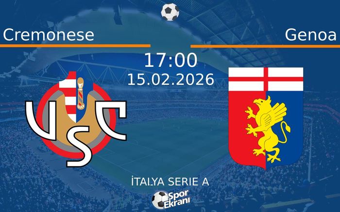 15 Şubat 2026 Cremonese vs Genoa maçı Hangi Kanalda Saat Kaçta Yayınlanacak?