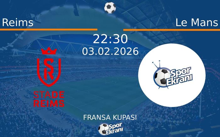 03 Şubat 2026 Reims vs Le Mans maçı Hangi Kanalda Saat Kaçta Yayınlanacak? 03 Şubat 2026 Reims vs Le Mans maçı Hangi Kanalda Saat Kaçta Yayınlanacak?