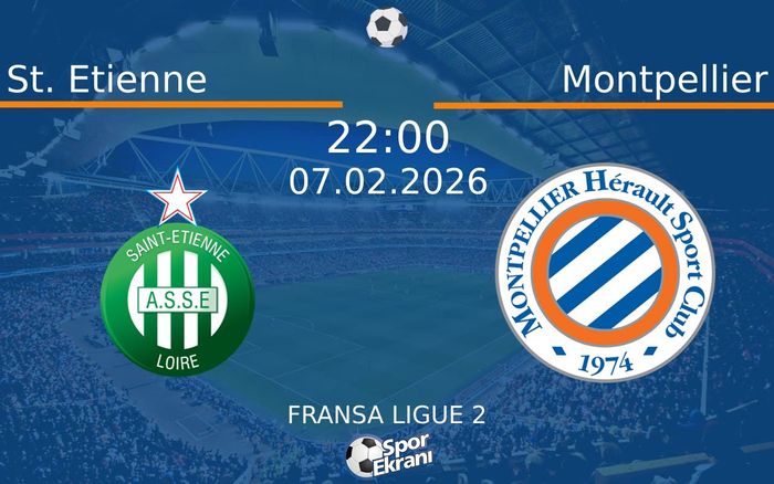 07 Şubat 2026 St. Etienne vs Montpellier maçı Hangi Kanalda Saat Kaçta Yayınlanacak? 07 Şubat 2026 St. Etienne vs Montpellier maçı Hangi Kanalda Saat Kaçta Yayınlanacak?