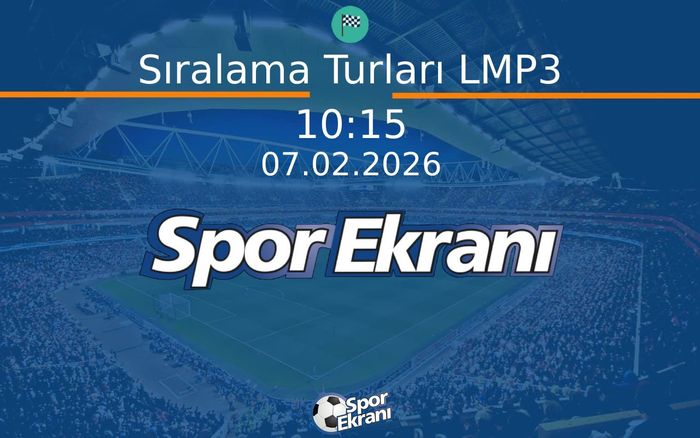 07 Şubat 2026 Asya Le Mans Serisi - Sıralama Turları LMP3  Hangi Kanalda Saat Kaçta Yayınlanacak?