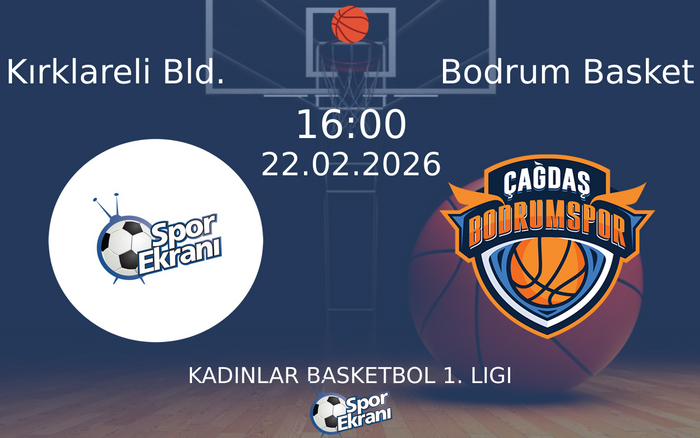 22 Şubat 2026 Kırklareli Bld. vs Bodrum Basket maçı Hangi Kanalda Saat Kaçta Yayınlanacak? 22 Şubat 2026 Kırklareli Bld. vs Bodrum Basket maçı Hangi Kanalda Saat Kaçta Yayınlanacak?