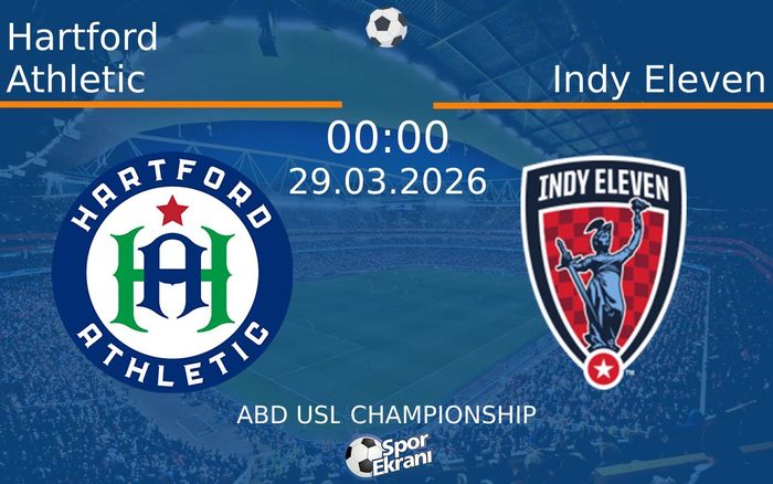 29 Mart 2026 Hartford Athletic vs Indy Eleven maçı Hangi Kanalda Saat Kaçta Yayınlanacak? 29 Mart 2026 Hartford Athletic vs Indy Eleven maçı Hangi Kanalda Saat Kaçta Yayınlanacak?