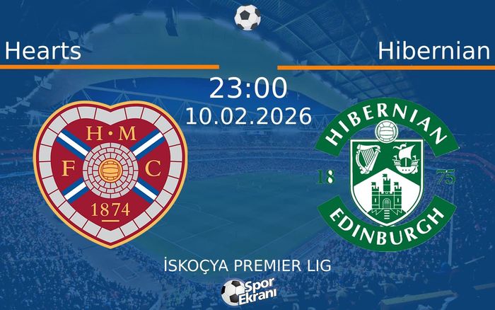10 Şubat 2026 Hearts vs Hibernian maçı Hangi Kanalda Saat Kaçta Yayınlanacak? 10 Şubat 2026 Hearts vs Hibernian maçı Hangi Kanalda Saat Kaçta Yayınlanacak?