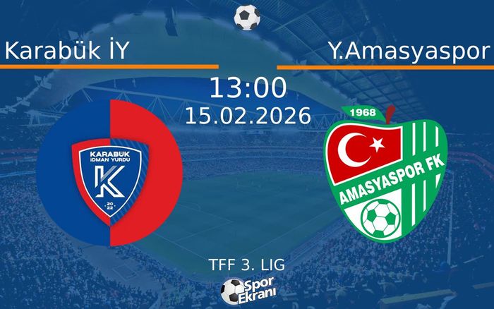 15 Şubat 2026 Karabük İY vs Y.Amasyaspor maçı Hangi Kanalda Saat Kaçta Yayınlanacak? 15 Şubat 2026 Karabük İY vs Y.Amasyaspor maçı Hangi Kanalda Saat Kaçta Yayınlanacak?