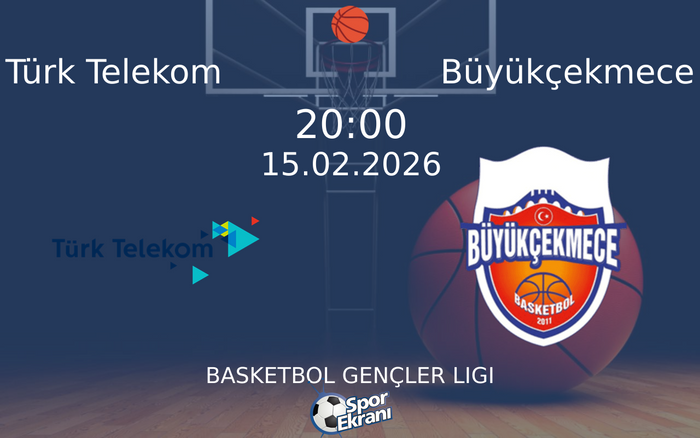 15 Şubat 2026 Türk Telekom vs Büyükçekmece maçı Hangi Kanalda Saat Kaçta Yayınlanacak?