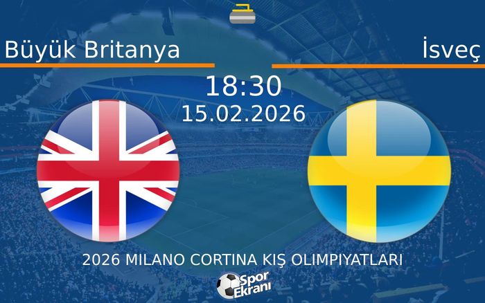 15 Şubat 2026 Büyük Britanya vs İsveç maçı Hangi Kanalda Saat Kaçta Yayınlanacak?