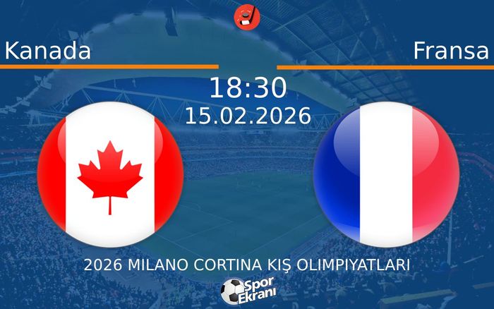 15 Şubat 2026 Kanada vs Fransa maçı Hangi Kanalda Saat Kaçta Yayınlanacak? 15 Şubat 2026 Kanada vs Fransa maçı Hangi Kanalda Saat Kaçta Yayınlanacak?