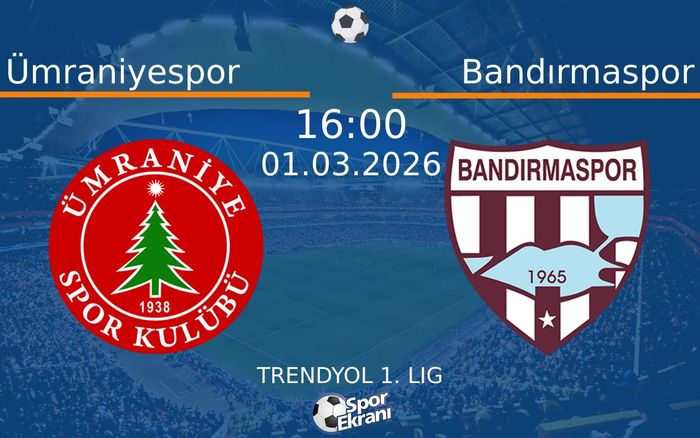 01 Mart 2026 Ümraniyespor vs Bandırmaspor maçı Hangi Kanalda Saat Kaçta Yayınlanacak? 01 Mart 2026 Ümraniyespor vs Bandırmaspor maçı Hangi Kanalda Saat Kaçta Yayınlanacak?
