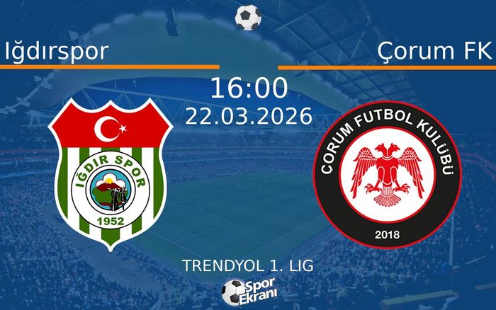22 Mart 2026 Iğdırspor vs Çorum FK maçı Hangi Kanalda Saat Kaçta Yayınlanacak? 22 Mart 2026 Iğdırspor vs Çorum FK maçı Hangi Kanalda Saat Kaçta Yayınlanacak?