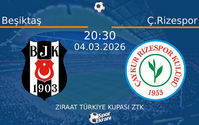 04 Mart 2026 Beşiktaş vs Ç.Rizespor maçı Hangi Kanalda Saat Kaçta Yayınlanacak? 04 Mart 2026 Beşiktaş vs Ç.Rizespor maçı Hangi Kanalda Saat Kaçta Yayınlanacak?