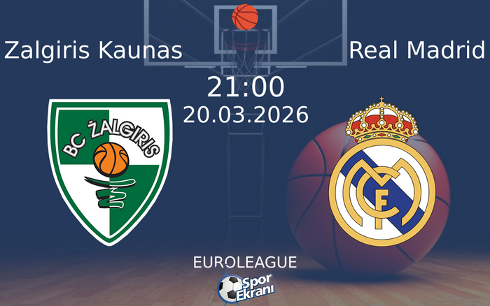 20 Mart 2026 Zalgiris Kaunas vs Real Madrid maçı Hangi Kanalda Saat Kaçta Yayınlanacak?