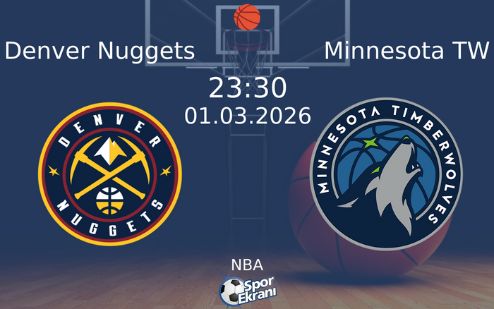 01 Mart 2026 Denver Nuggets vs Minnesota TW maçı Hangi Kanalda Saat Kaçta Yayınlanacak? 01 Mart 2026 Denver Nuggets vs Minnesota TW maçı Hangi Kanalda Saat Kaçta Yayınlanacak?
