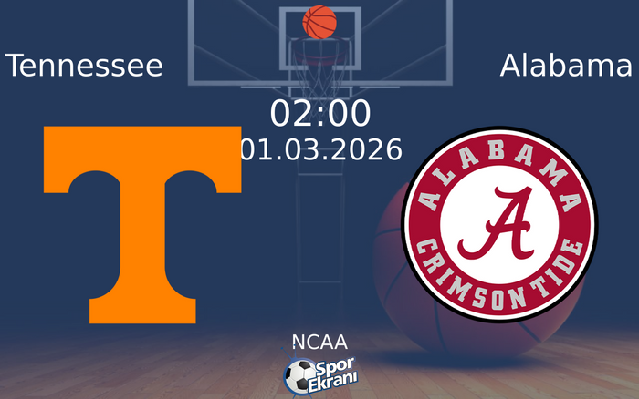 01 Mart 2026 Tennessee vs Alabama maçı Hangi Kanalda Saat Kaçta Yayınlanacak?