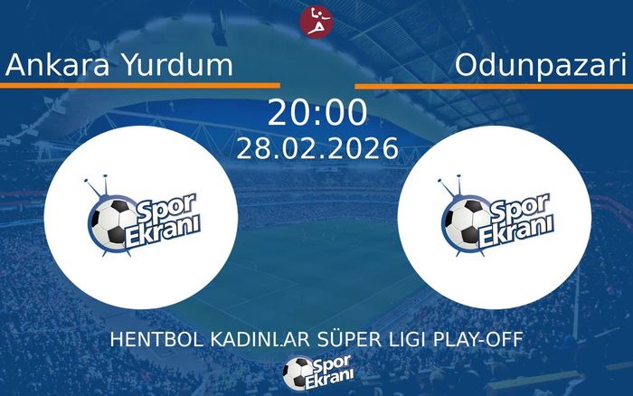 28 Şubat 2026 Ankara Yurdum vs Odunpazari maçı Hangi Kanalda Saat Kaçta Yayınlanacak?