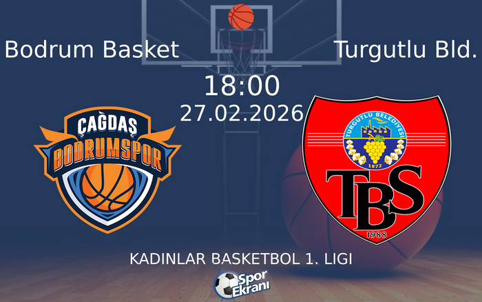 27 Şubat 2026 Bodrum Basket vs Turgutlu Bld. maçı Hangi Kanalda Saat Kaçta Yayınlanacak? 27 Şubat 2026 Bodrum Basket vs Turgutlu Bld. maçı Hangi Kanalda Saat Kaçta Yayınlanacak?