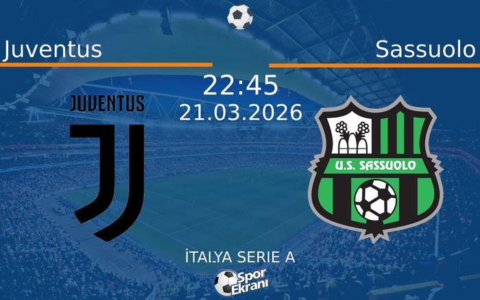 21 Mart 2026 Juventus vs Sassuolo maçı Hangi Kanalda Saat Kaçta Yayınlanacak? 21 Mart 2026 Juventus vs Sassuolo maçı Hangi Kanalda Saat Kaçta Yayınlanacak?