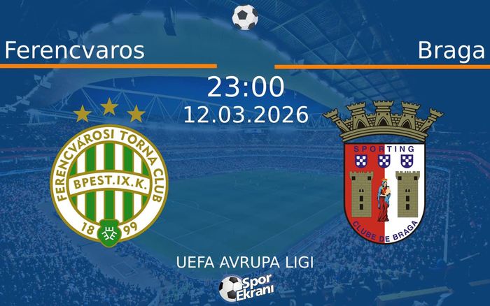 12 Mart 2026 Ferencvaros vs Braga maçı Hangi Kanalda Saat Kaçta Yayınlanacak? 12 Mart 2026 Ferencvaros vs Braga maçı Hangi Kanalda Saat Kaçta Yayınlanacak?