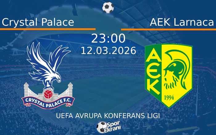 12 Mart 2026 Crystal Palace vs AEK Larnaca maçı Hangi Kanalda Saat Kaçta Yayınlanacak? 12 Mart 2026 Crystal Palace vs AEK Larnaca maçı Hangi Kanalda Saat Kaçta Yayınlanacak?