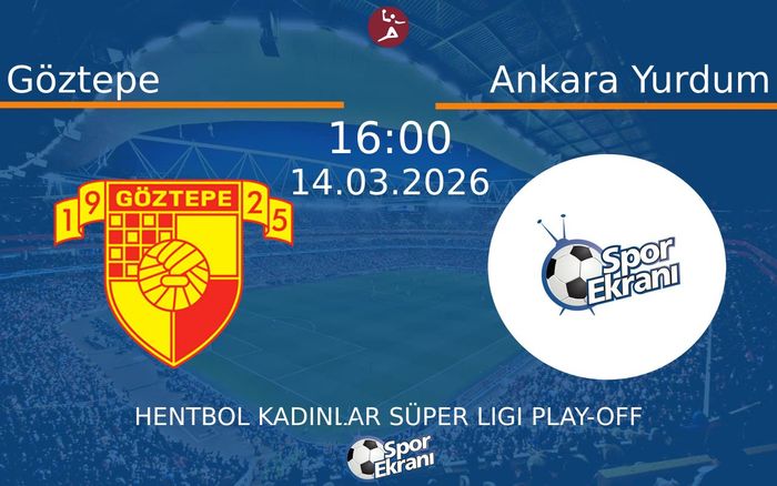 14 Mart 2026 Göztepe vs Ankara Yurdum maçı Hangi Kanalda Saat Kaçta Yayınlanacak?