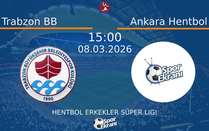 08 Mart 2026 Trabzon BB vs Ankara Hentbol maçı Hangi Kanalda Saat Kaçta Yayınlanacak? 08 Mart 2026 Trabzon BB vs Ankara Hentbol maçı Hangi Kanalda Saat Kaçta Yayınlanacak?