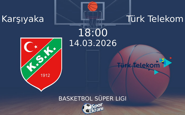 14 Mart 2026 Karşıyaka vs Türk Telekom maçı Hangi Kanalda Saat Kaçta Yayınlanacak? 14 Mart 2026 Karşıyaka vs Türk Telekom maçı Hangi Kanalda Saat Kaçta Yayınlanacak?
