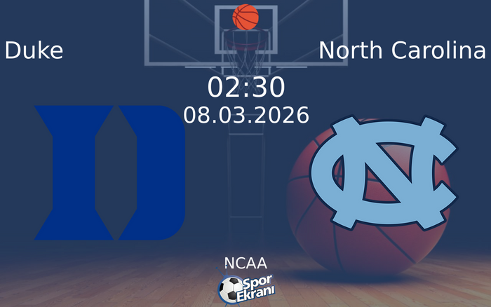 08 Mart 2026 Duke vs North Carolina maçı Hangi Kanalda Saat Kaçta Yayınlanacak? 08 Mart 2026 Duke vs North Carolina maçı Hangi Kanalda Saat Kaçta Yayınlanacak?