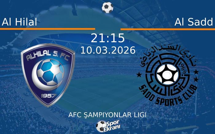 10 Mart 2026 Al Hilal vs Al Sadd maçı Hangi Kanalda Saat Kaçta Yayınlanacak?