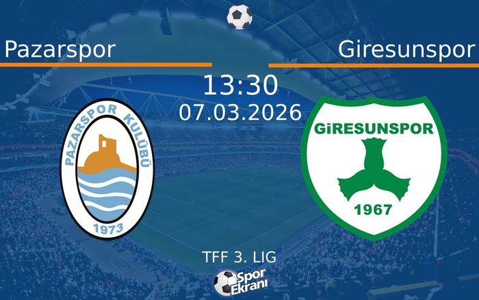 07 Mart 2026 Pazarspor vs Giresunspor maçı Hangi Kanalda Saat Kaçta Yayınlanacak?
