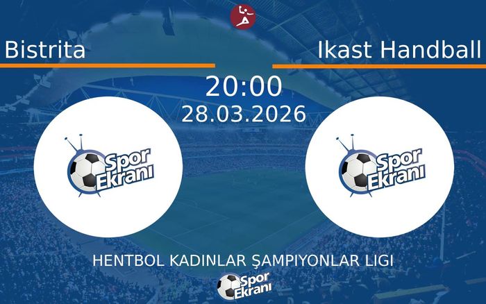 28 Mart 2026 Bistrita vs Ikast Handball maçı Hangi Kanalda Saat Kaçta Yayınlanacak?