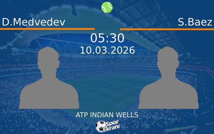 10 Mart 2026 D.Medvedev vs S.Baez maçı Hangi Kanalda Saat Kaçta Yayınlanacak? 10 Mart 2026 D.Medvedev vs S.Baez maçı Hangi Kanalda Saat Kaçta Yayınlanacak?