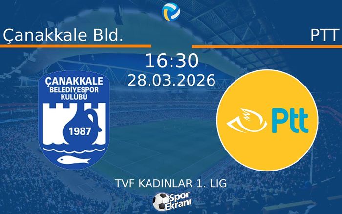 28 Mart 2026 Çanakkale Bld. vs PTT maçı Hangi Kanalda Saat Kaçta Yayınlanacak? 28 Mart 2026 Çanakkale Bld. vs PTT maçı Hangi Kanalda Saat Kaçta Yayınlanacak?