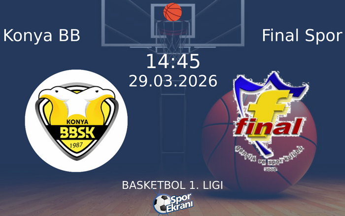 29 Mart 2026 Konya BB vs Final Spor maçı Hangi Kanalda Saat Kaçta Yayınlanacak?