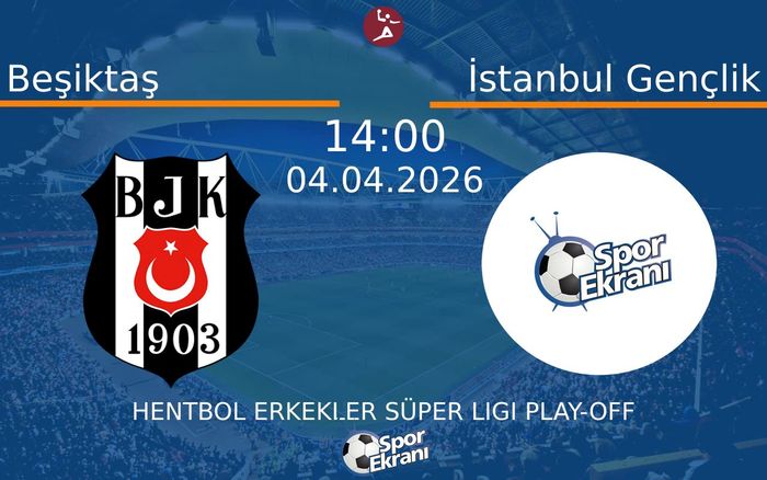 04 Nisan 2026 Beşiktaş vs İstanbul Gençlik maçı Hangi Kanalda Saat Kaçta Yayınlanacak?