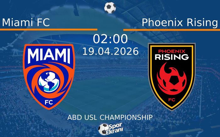 19 Nisan 2026 Miami FC vs Phoenix Rising maçı Hangi Kanalda Saat Kaçta Yayınlanacak?