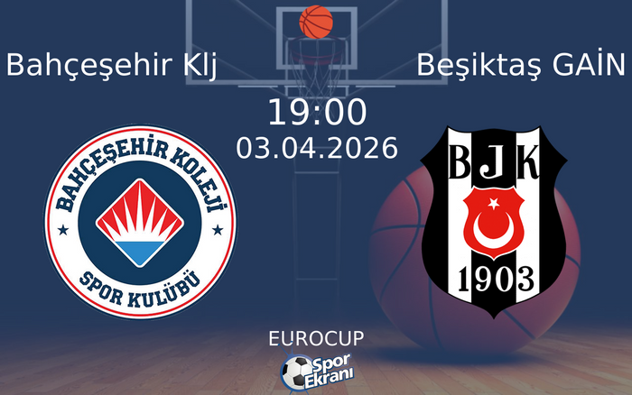 03 Nisan 2026 Bahçeşehir Klj vs Beşiktaş GAİN maçı Hangi Kanalda Saat Kaçta Yayınlanacak? 03 Nisan 2026 Bahçeşehir Klj vs Beşiktaş GAİN maçı Hangi Kanalda Saat Kaçta Yayınlanacak?